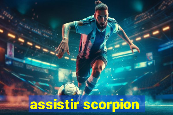 assistir scorpion